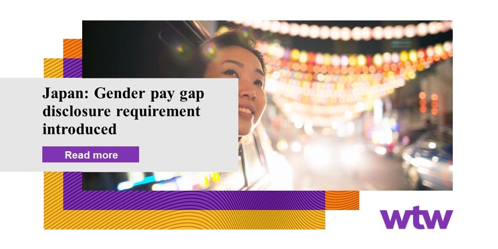 Japan Gender pay gap disclosure requirement introduced WTW