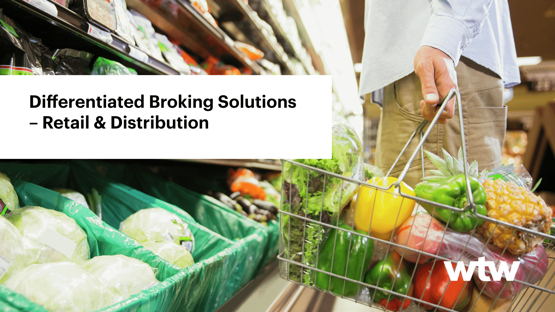 Differentiated Broking Solutions – Retail & Distribution - WTW