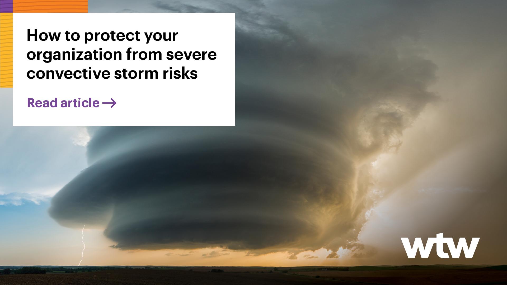 How to protect your organization from severe convective storm risks - WTW