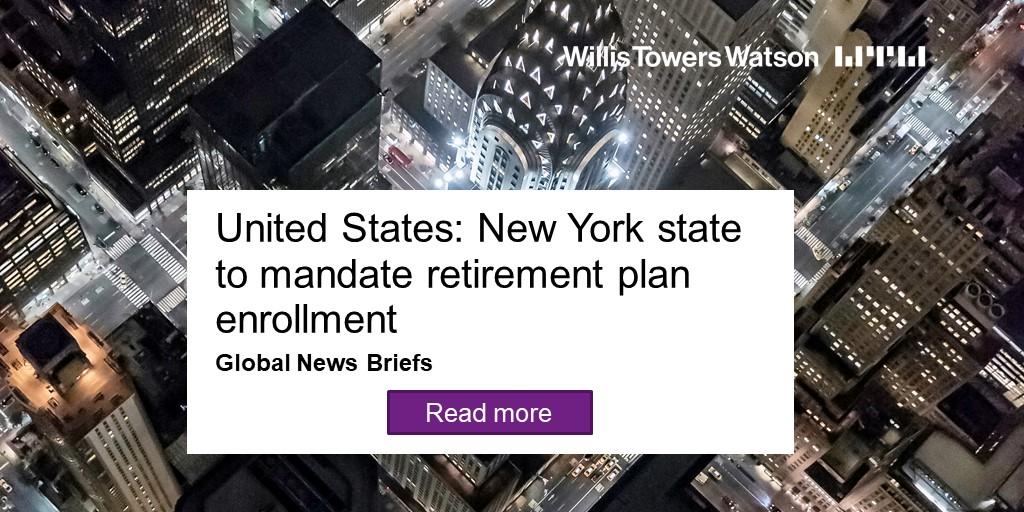 United States New York state to mandate retirement plan enrollment WTW